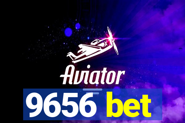 9656 bet